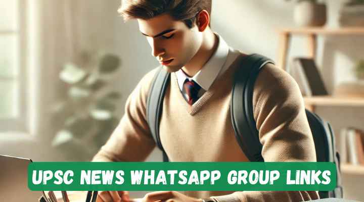 UPSC News Whatsapp Group Links