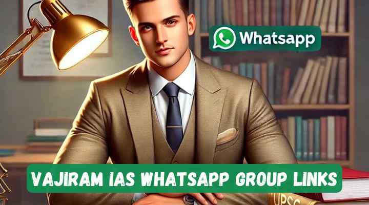 Vajiram IAS Whatsapp Group Links