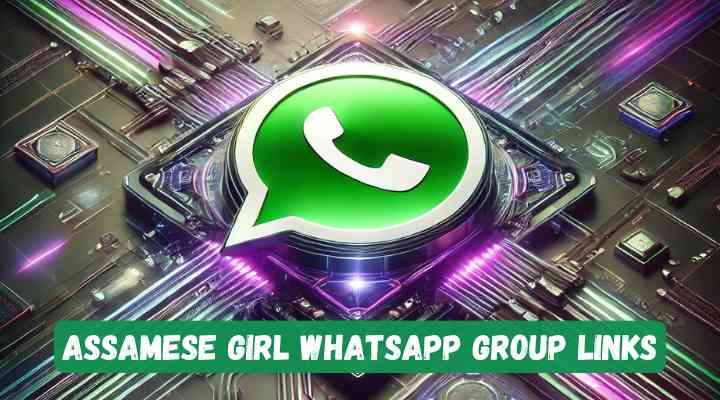 Assamese Girl Whatsapp Group Links