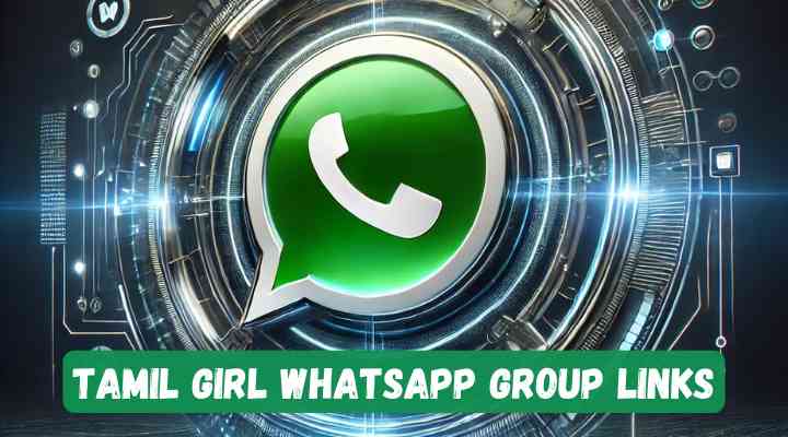 Tamil Girl Whatsapp Group Links