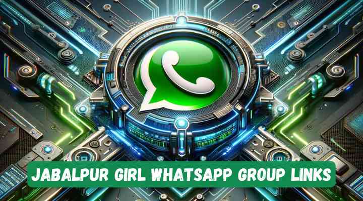 Jabalpur Girl Whatsapp Group Links