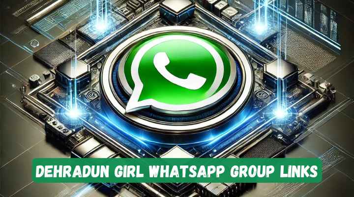 Dehradun Girl Whatsapp Group Links