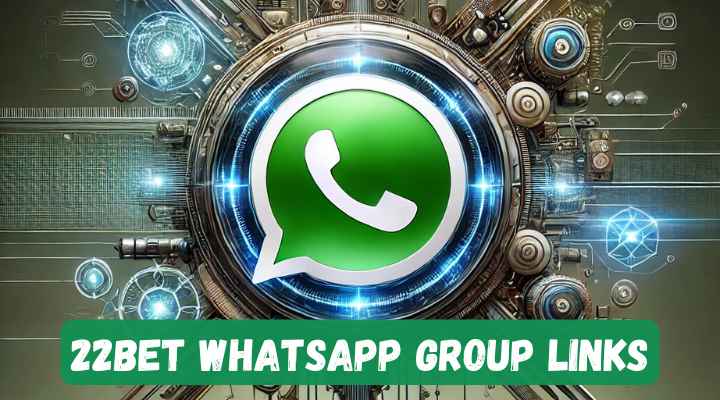 22Bet Whatsapp Group Links