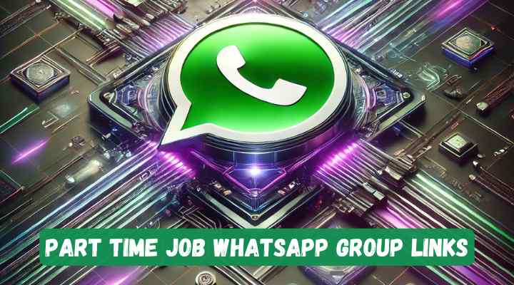 Part Time Job Whatsapp Group Links