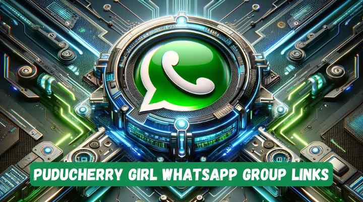 Puducherry Girl Whatsapp Group Links