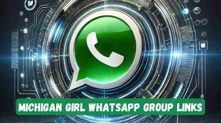 Michigan Girl Whatsapp Group Links