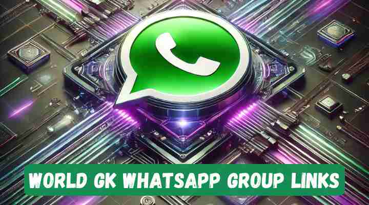 World GK Whatsapp Group Links