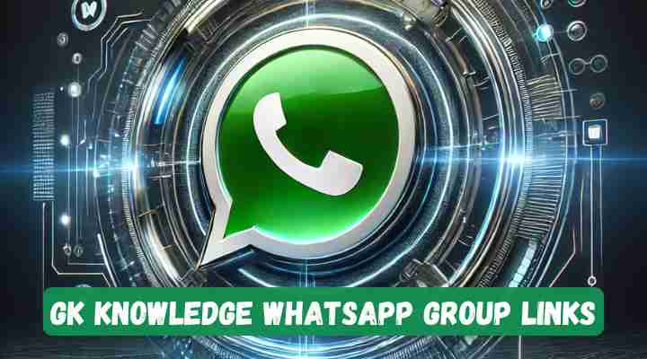 GK Knowledge Whatsapp Group Links