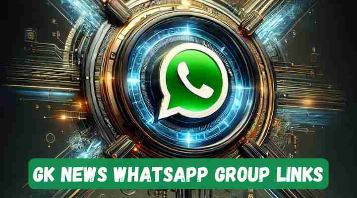 GK News Whatsapp Group Links