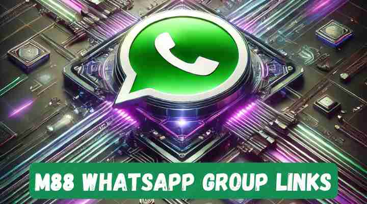M88 Whatsapp Group Links