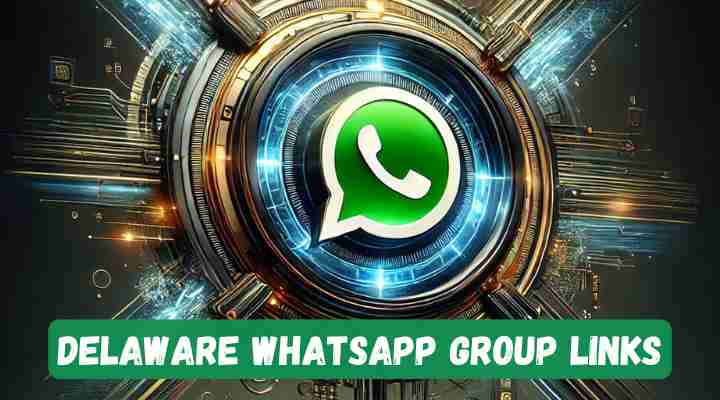 Delaware Whatsapp Group Links
