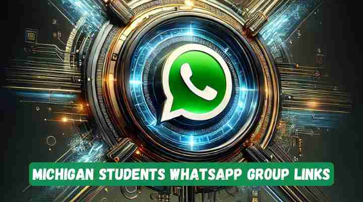 Michigan Students Whatsapp Group Links