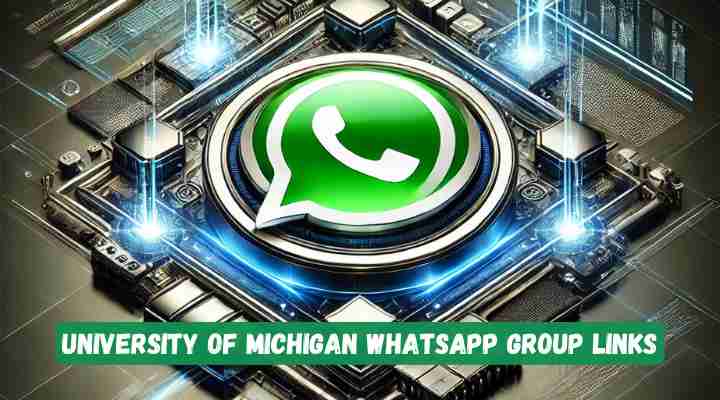 University Of Michigan Whatsapp Group Links