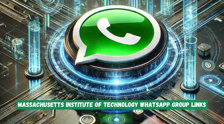 Massachusetts Institute Of Technology Whatsapp Group Links