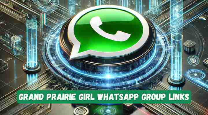 Grand Prairie Girl Whatsapp Group Links