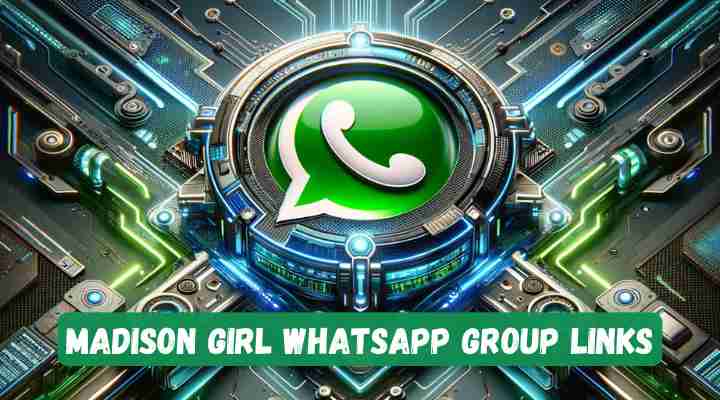 Madison Girl Whatsapp Group Links