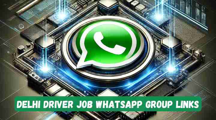 Delhi Driver Job Whatsapp Group Links
