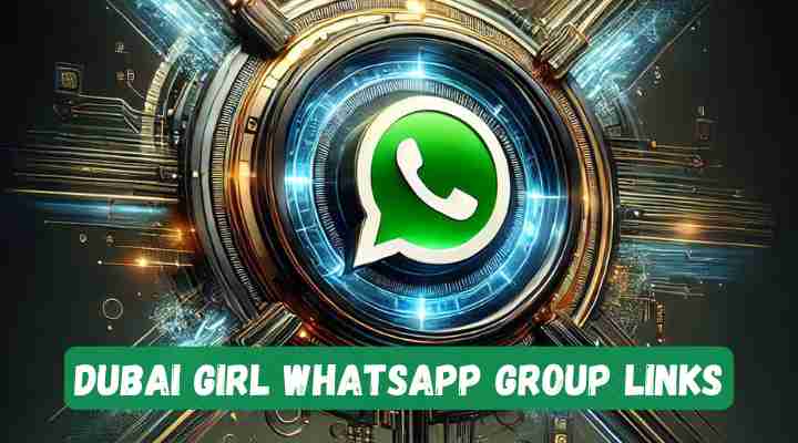 Dubai Girl Whatsapp Group Links