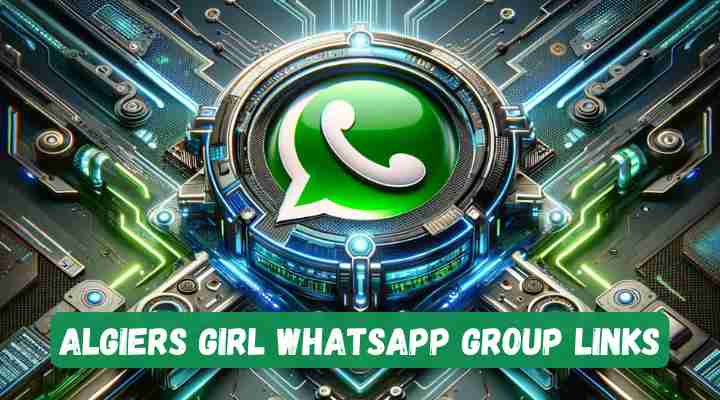 Algiers Girl Whatsapp Group Links