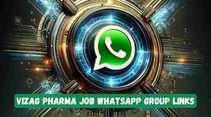 Vizag Pharma Job Whatsapp Group Links