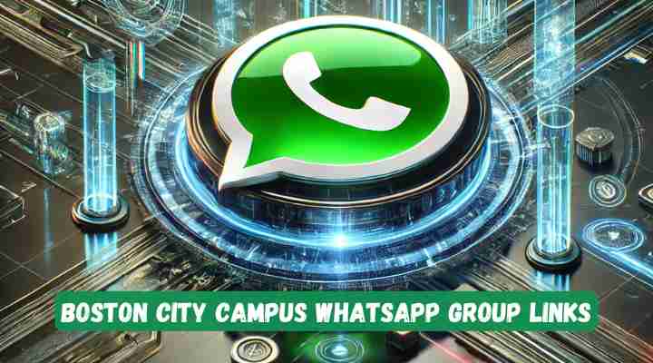 Boston City Campus Whatsapp Group Links