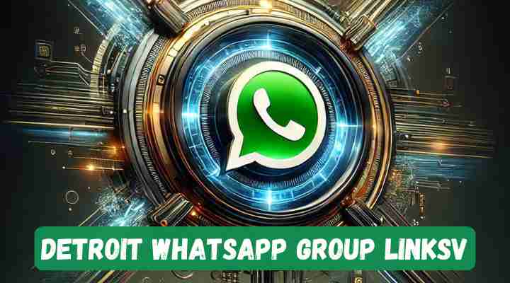 Detroit Whatsapp Group Links