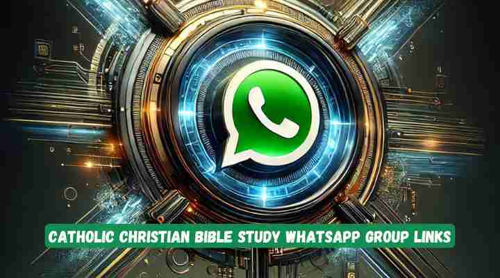 Catholic Christian Bible Study Whatsapp Group Links