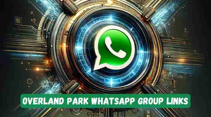 Overland Park Whatsapp Group Links