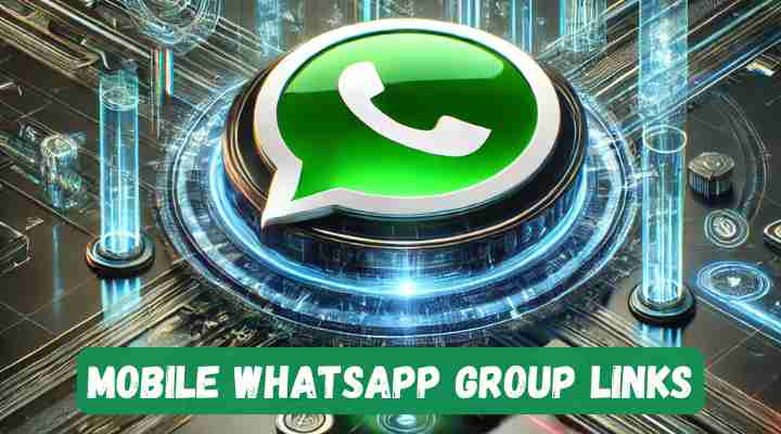 Mobile Whatsapp Group Links