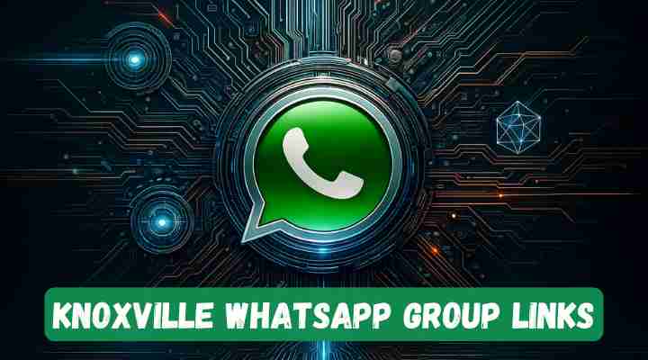Knoxville Whatsapp Group Links