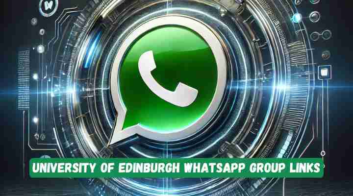 University of Edinburgh Whatsapp Group Links