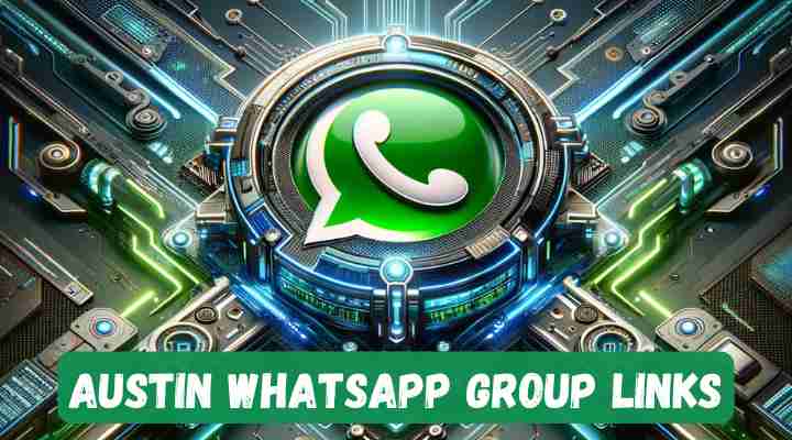 Austin Whatsapp Group Links