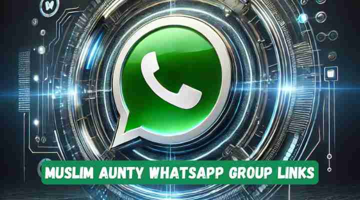 Muslim Aunty Whatsapp Group Links