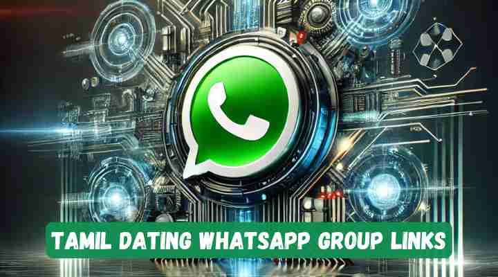 Tamil Dating Whatsapp Group Links