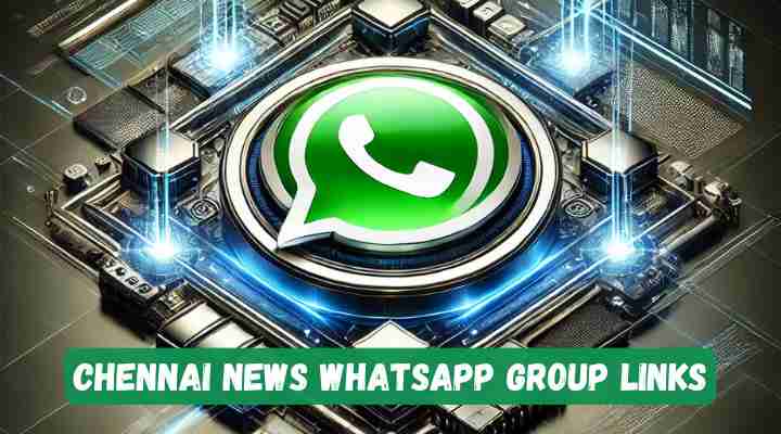 Chennai News Whatsapp Group Links