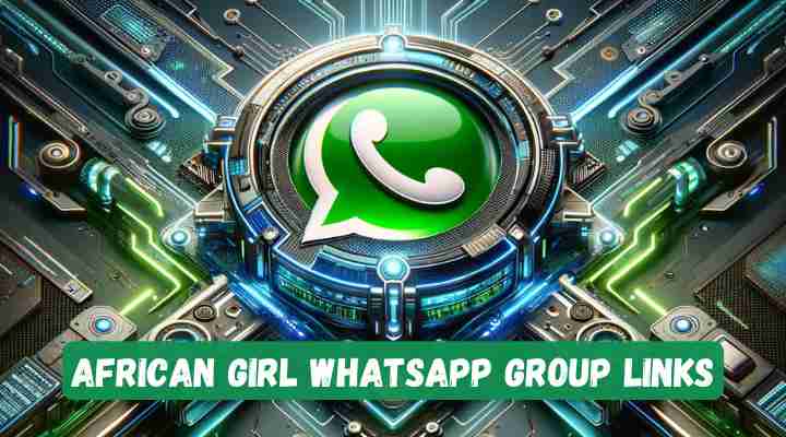 African Girl Whatsapp Group Links