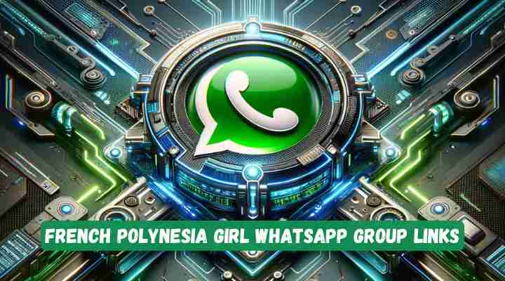 French Polynesia Girl Whatsapp Group Links