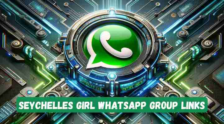 Seychelles Girl Whatsapp Group Links
