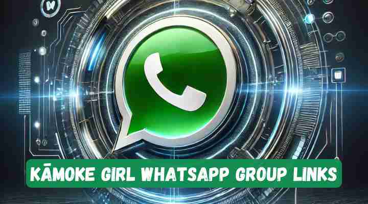 Kāmoke Girl Whatsapp Group Links