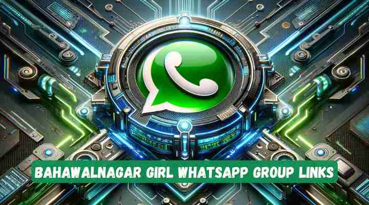 Bahawalnagar Girl Whatsapp Group Links