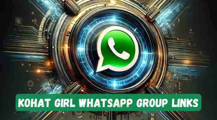 Kohat Girl Whatsapp Group Links