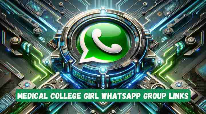 Medical College Girl Whatsapp Group Links