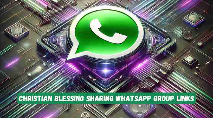 Christian Blessing Sharing Whatsapp Group Links