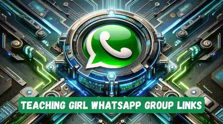 Teaching Girl Whatsapp Group Links