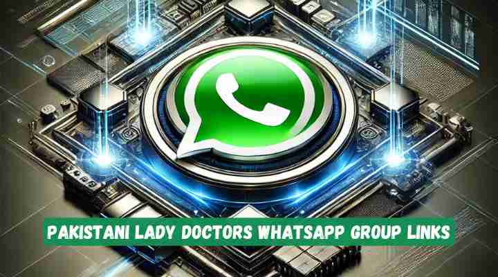 Pakistani Lady Doctors Whatsapp Group Links
