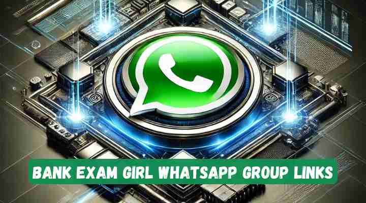Bank Exam Girl Whatsapp Group Links