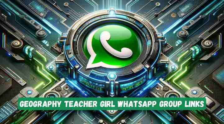 Geography Teacher Girl Whatsapp Group Links