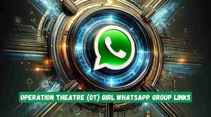 Operation Theatre (OT) Girl Whatsapp Group Links