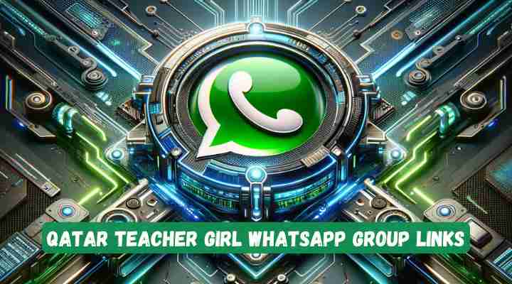 Qatar Teacher Girl Whatsapp Group Links