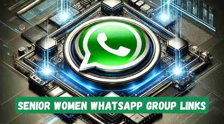 Senior Women Whatsapp Group Links